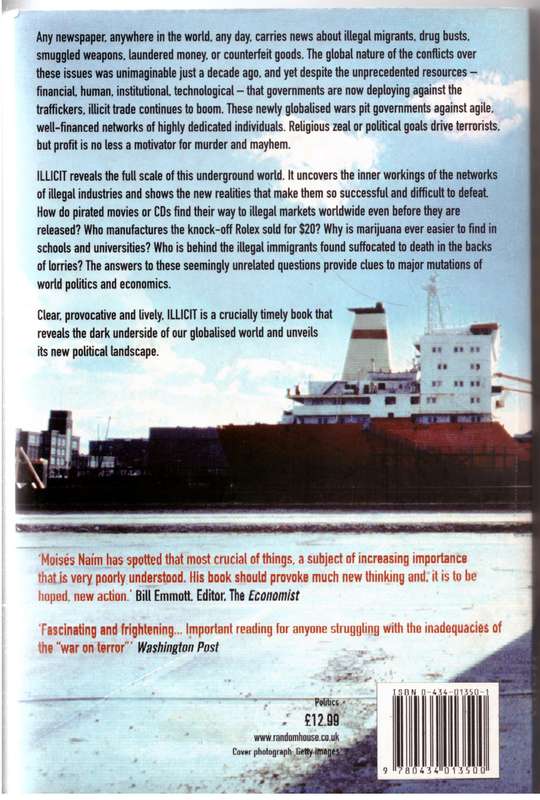 Illicit: How Smugglers, Traffickers, & Copycats are Hijacking the Global Economy - Moisés Naím