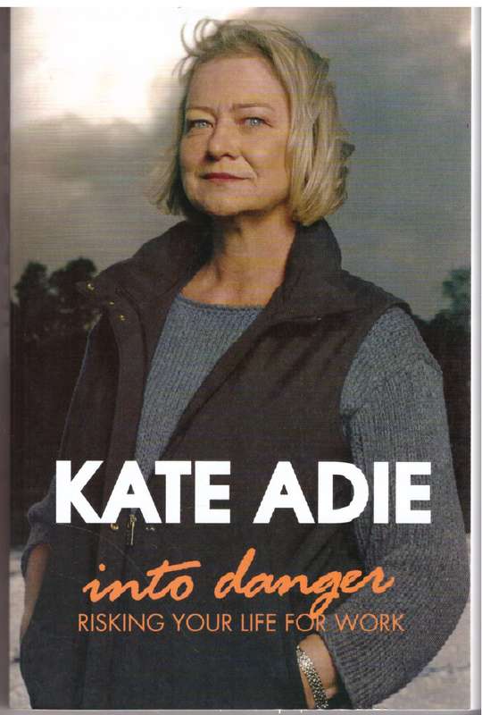 Into Danger - Kate Adie