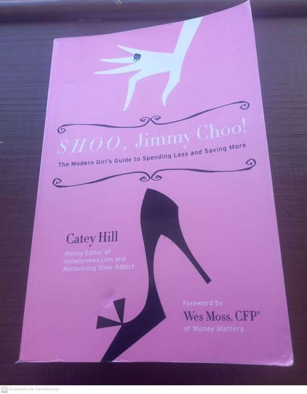 Shoo, Jimmy Choo!: The Modern Girl's Guide to Spending Less and Saving More --  Catey Hill
