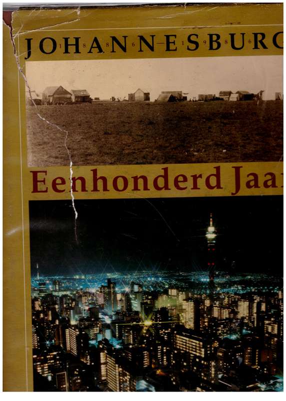 Johannesburg - eenhonderd jaar, 1886-1986