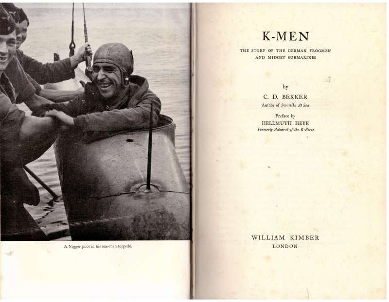 K-men: The Story of the German Frogmen and Midget Submarines --  C. D. Bekker