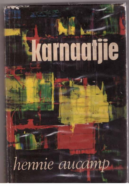 Karnaatjie : Reissketse en Essays -- Hennie Aucamp