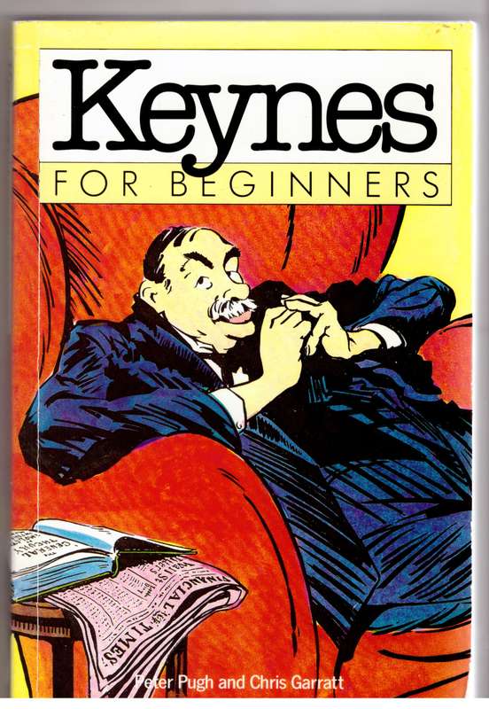 Keynes for Beginners --  Peter Pugh, Chris Garratt