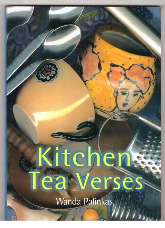 Kitchen Tea Verses  --  Wanda Palinkas