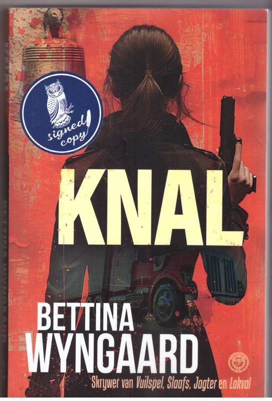 Knal -- Bettina Wyngaard **GETEKEN**