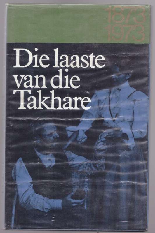 Die Laaste van die takhare: en ander verhoogstukke -- C. J. Langenhoven