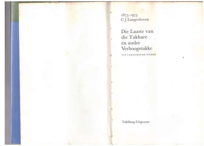 Die Laaste van die takhare: en ander verhoogstukke -- C. J. Langenhoven