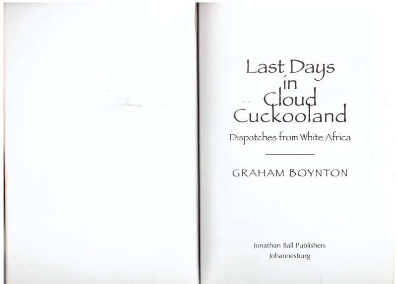 Last Days in Cloud Cuckooland: Dispatches from White Africa -- Graham Boynton