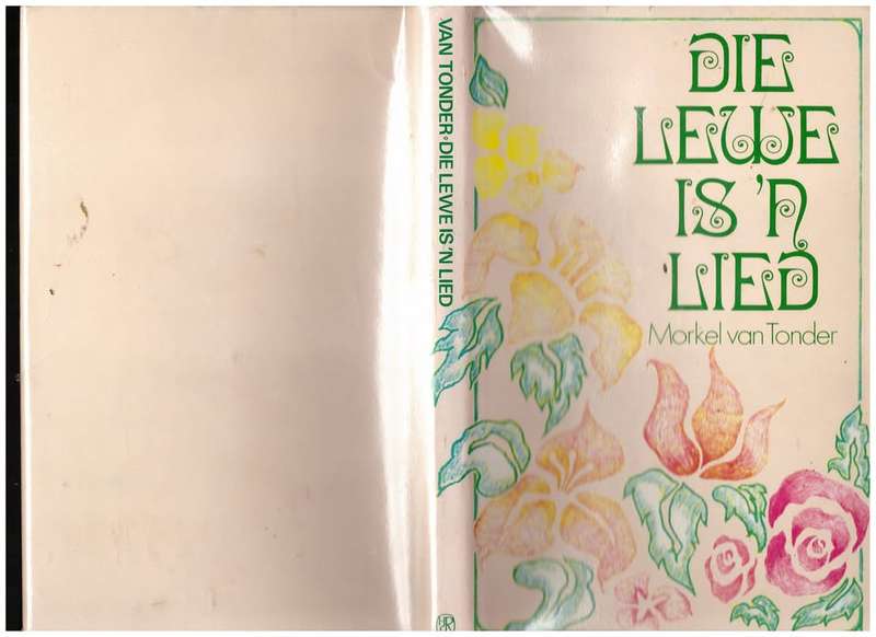 Die Lewe is `n Lied -- Morkel van Tonder