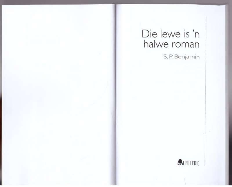 Die Lewe is `n halwe roman -- S. P. Benjamin