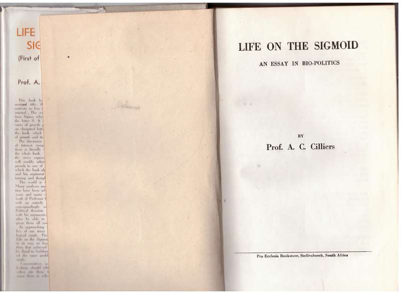 Life on the Sigmoid: An Essay in Bio-Politics --  A. C. Cilliers  **SIGNED**
