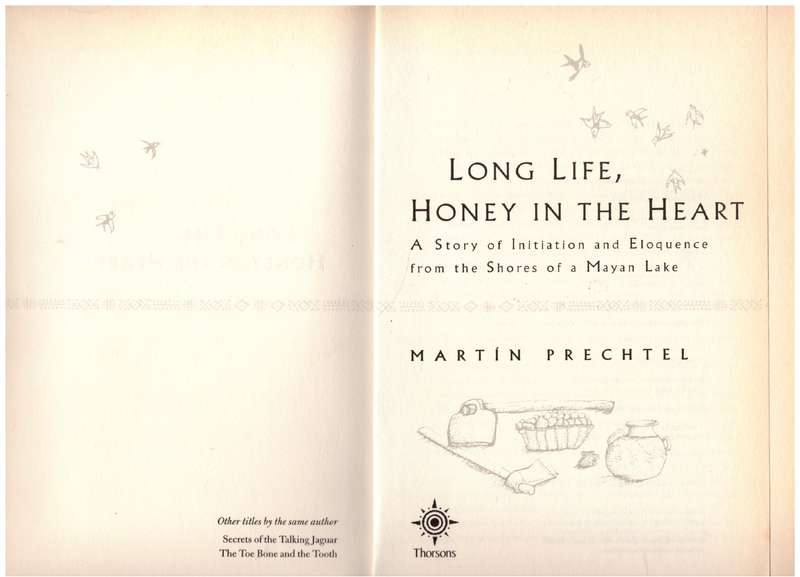 Long Life, Honey In The Heart - Martin Prechtel