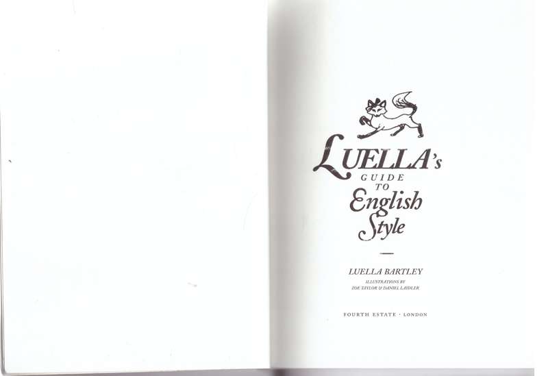 Luella's Guide to English Style - Luella Bartley