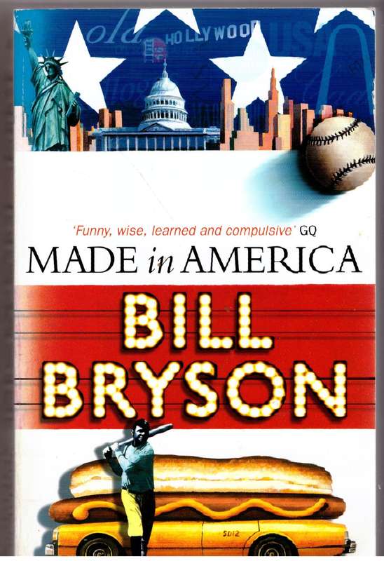 Made in America: An Informal History of American English - Bill Bryson