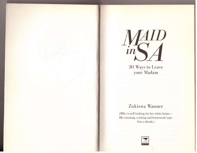 Maid in SA: 30 Ways to Leave Your Madam - Zukiswa Wanner