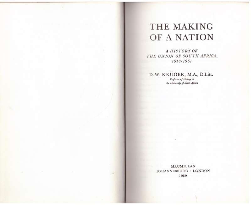 The Making of a Nation: A History of the Union of South Africa, 1910-1961  -- D. W. Krüger