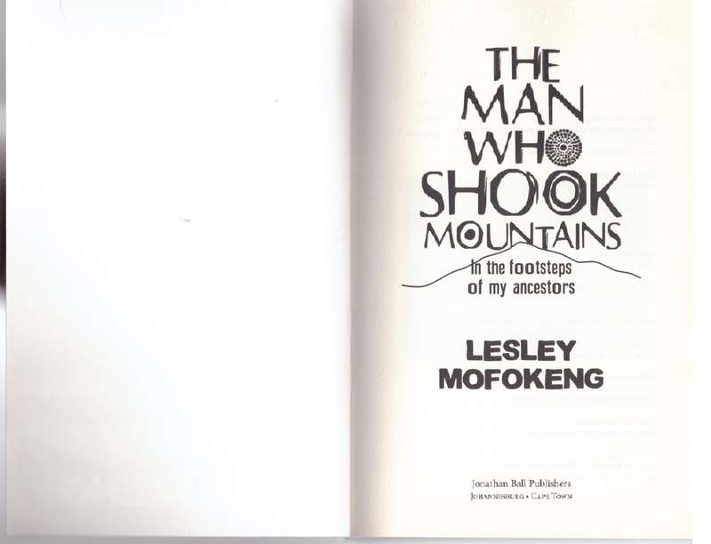The Man Who Shook Mountains: In The Footsteps Of My Ancestors - Lesley Mofokeng