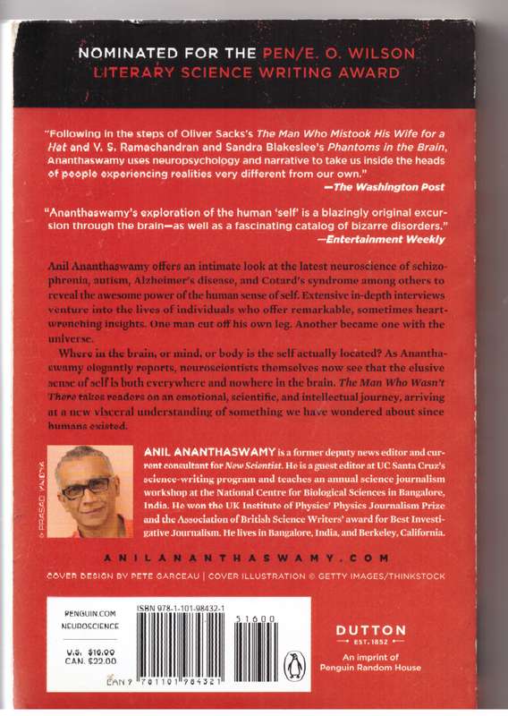 The Man Who Wasn't There: Tales from the Edge of the Self - Anil Ananthaswamy