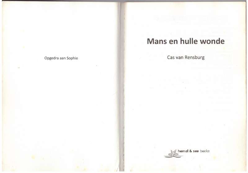 Mans En Hulle Wonde: 'n Eeu Van Woede - Cas van Rensburg