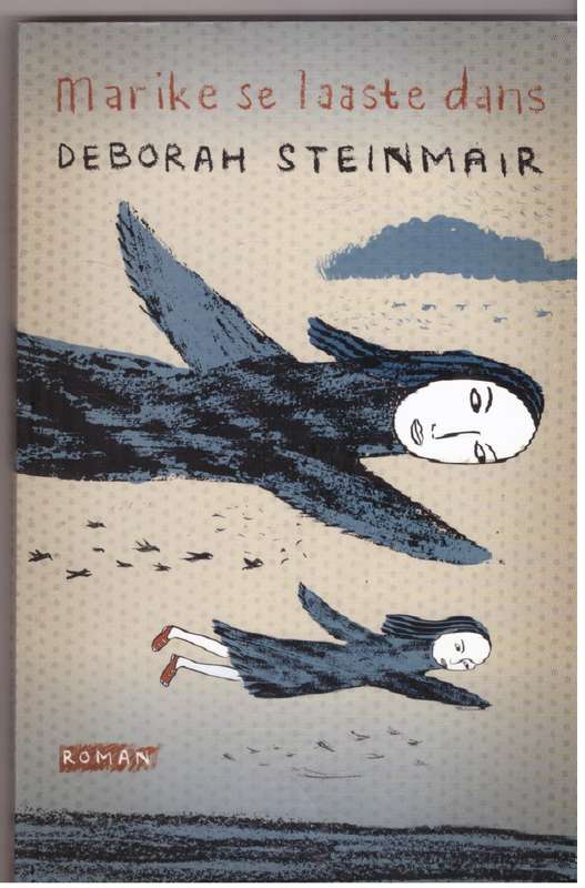 Marike Se Laaste Dans  --  Deborah Steinmair