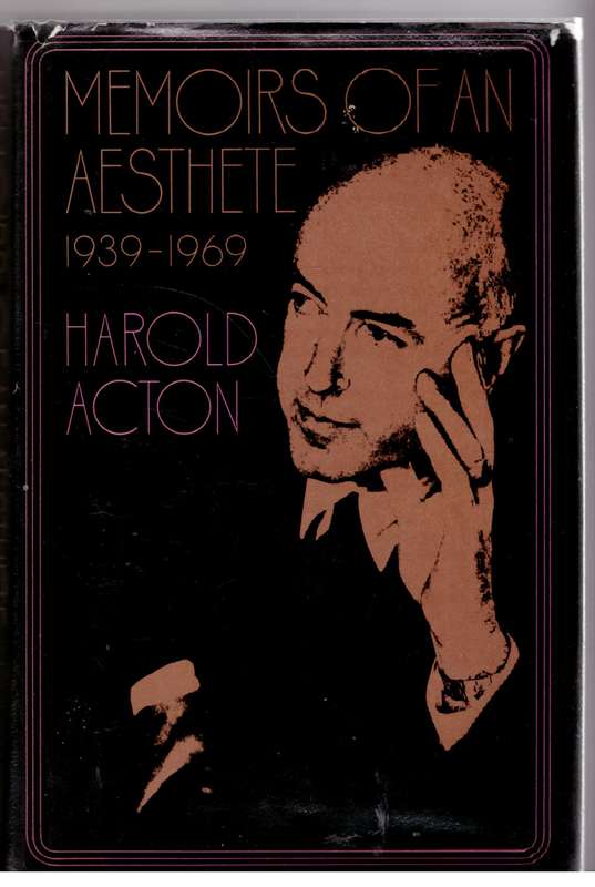 Memoirs of an Aesthete, 1939-1969  --  Harold Acton