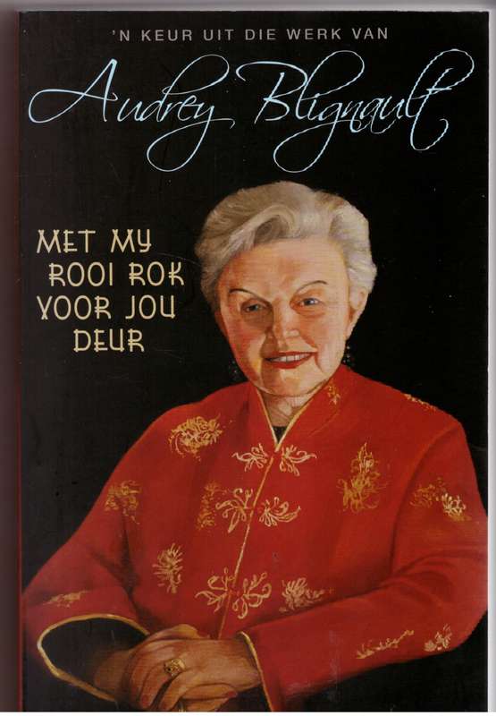 Met my rooi rok voor jou deur  --  Audrey Blignault