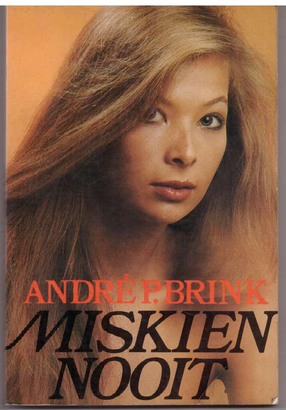 Miskien Nooit -- André P. Brink
