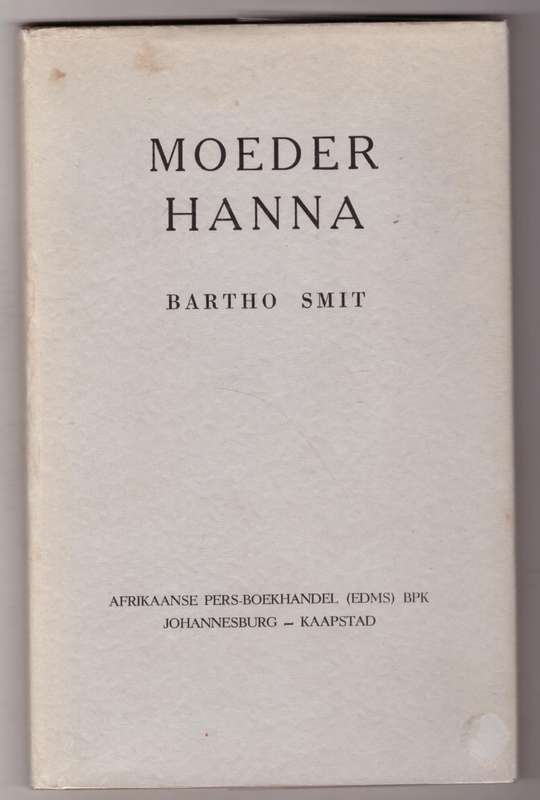 Moeder Hanna --  Bartho Smit
