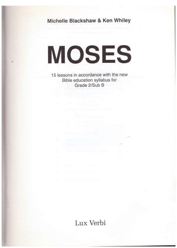 Moses  -- Michelle Blackshaw, Ken Whiley