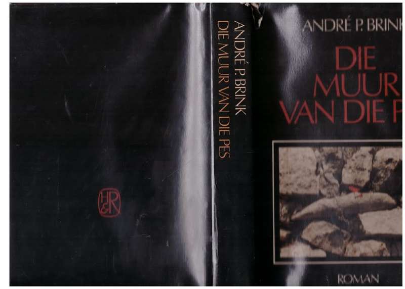 Die Muur van die Pes -- André P. Brink * 1ste Uitgawe *
