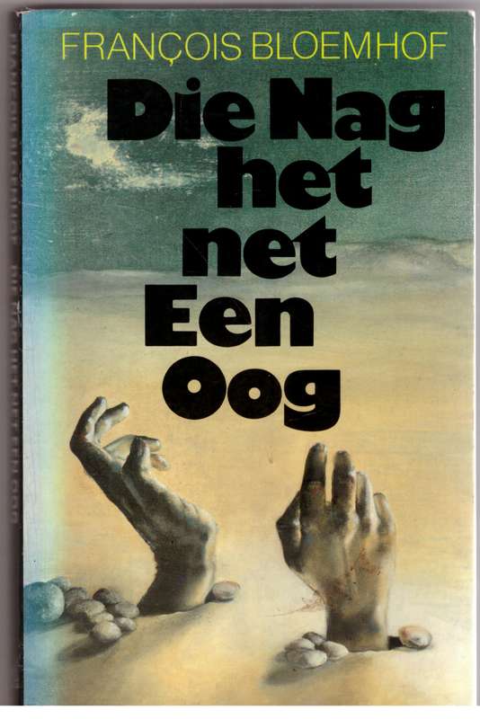 Die Nag het net een oog --   François Bloemhof