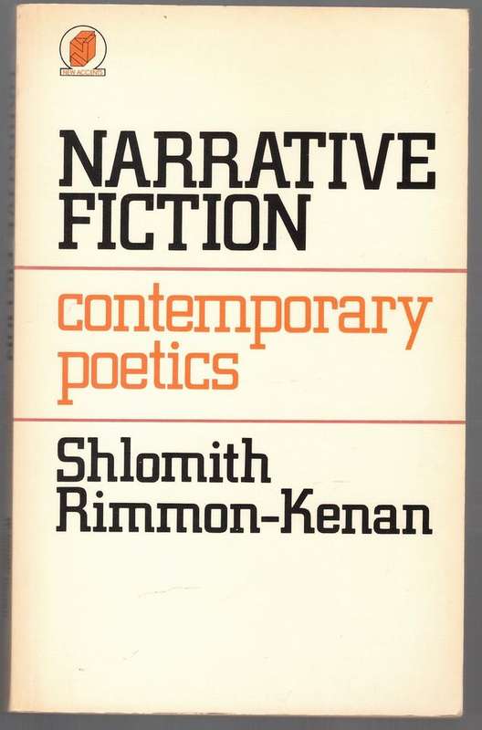 Narrative Fiction: Contemporary Poetics -- Shlomith Rimmon-Kenan