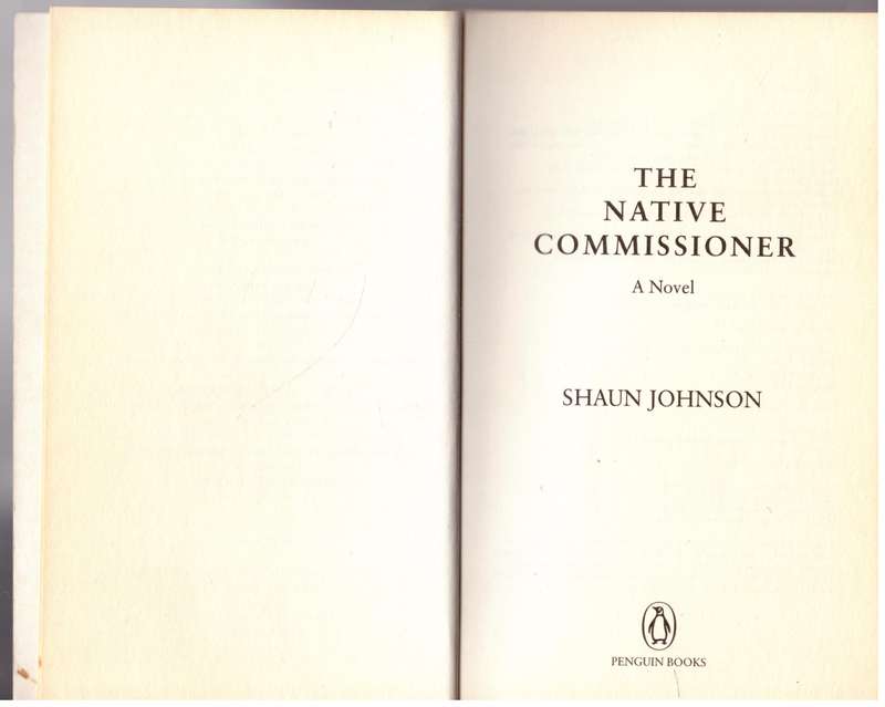 The Native Commissioner: A Novel -- Shaun Johnson
