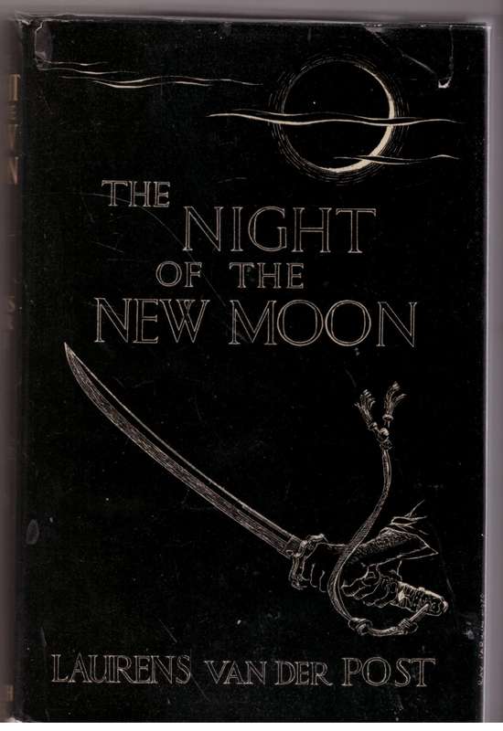The Night Of The New Moon  -- Laurens Van Der Post