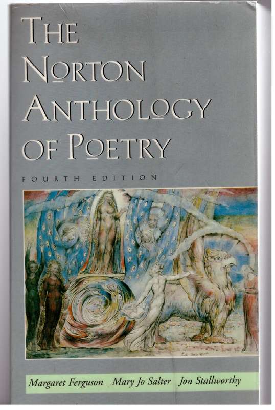 The Norton Anthology of Poetry - Margaret Ferguson, Mary Jo Salter, Jon Stallworthy [Editors]