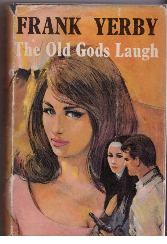 The Old Gods Laugh --  Frank Yerby