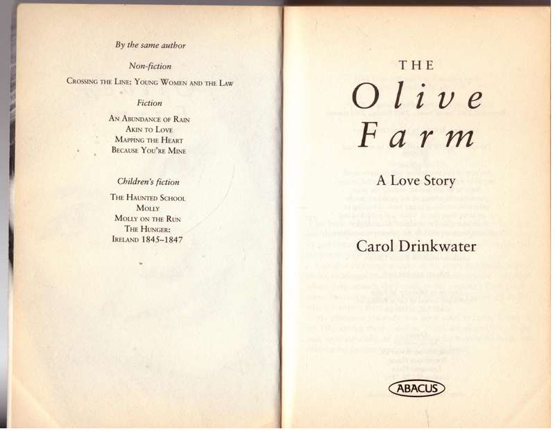 The Olive Farm: A Memoir of Life, Love and Olive Oil in the South of France -- Carol Drinkwater
