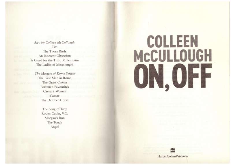 On, Off: A Novel  --  Colleen McCullough