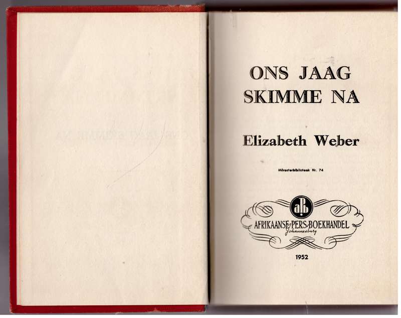 Ons jaag skimme na  --  Elizabeth Weber