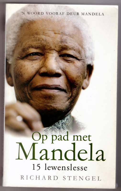 Op Pad Met Mandela: 15 Lewenslesse --  Richard Stengel