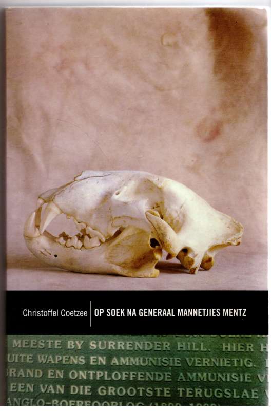 Op soek na generaal Mannetjies Mentz -- Christoffel Coetzee