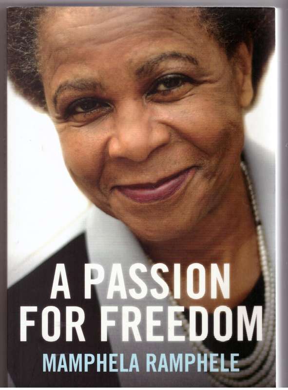 A Passion For Freedom -- Mamphela Ramphele
