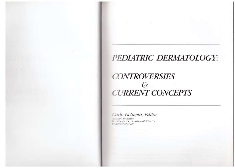 Pediatric Dermatology: Controversies and Current Concepts - Carlo Gelmetti [Editor]