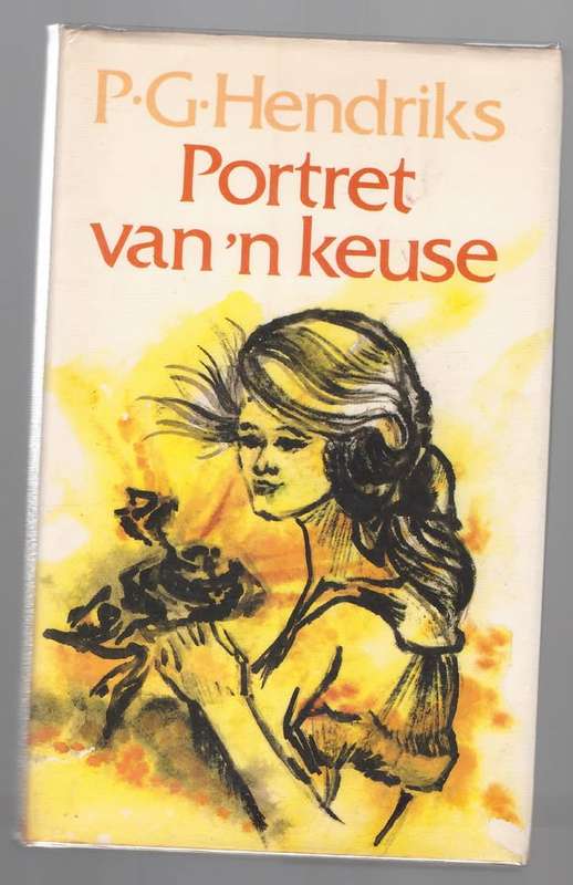 Portret van `n keuse -- P. G. Hendriks