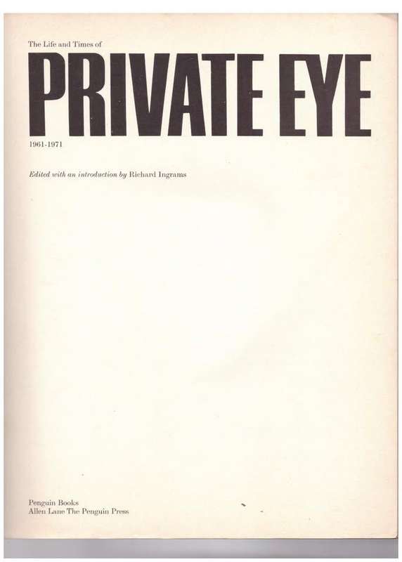 The Life and Times of `Private Eye`, 1961-1971 -- Richard Ingrams [Editor]