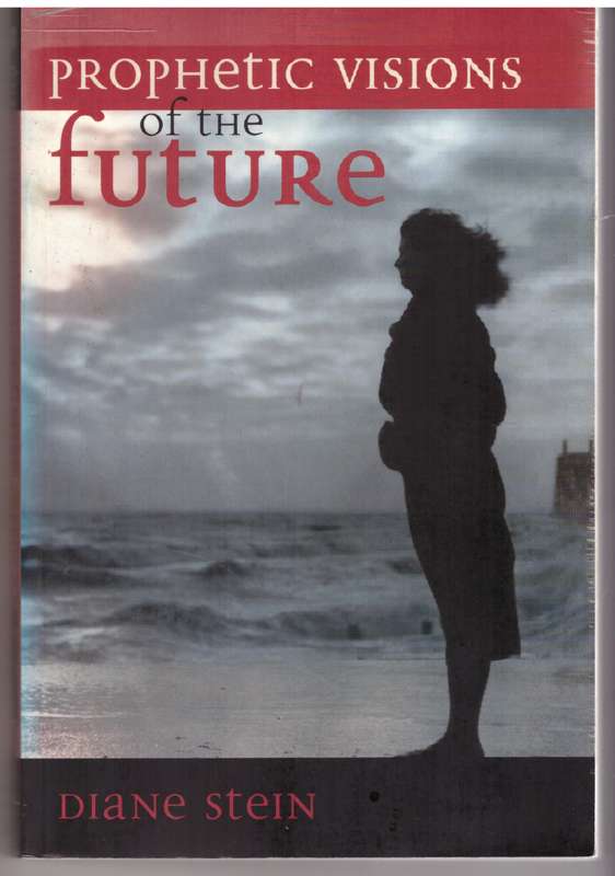 Prophetic Visions of the Future - Diane Stein