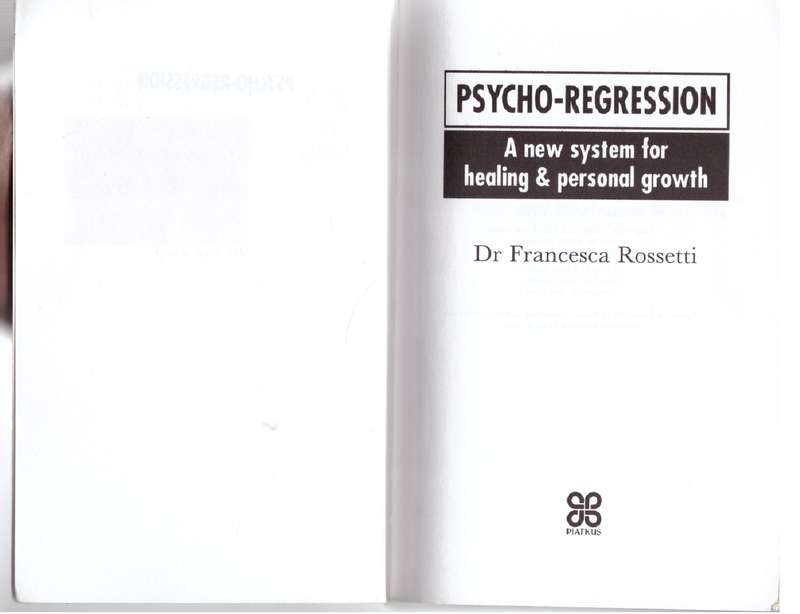 Psycho-Regression: A New System for Healing and Personal Growth - Francesca Rossetti