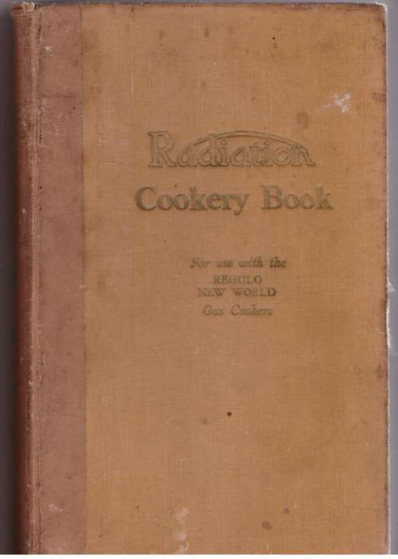 Radiation Cookery Book: For Use with the Regulo New World Gas Cookers