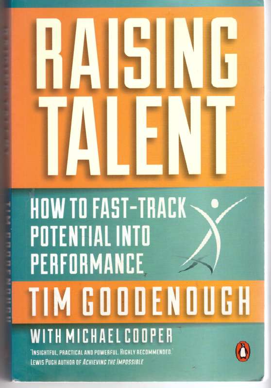 Raising Talent - How to Fast-Track Potential into Performance  -  Tim Goodenough