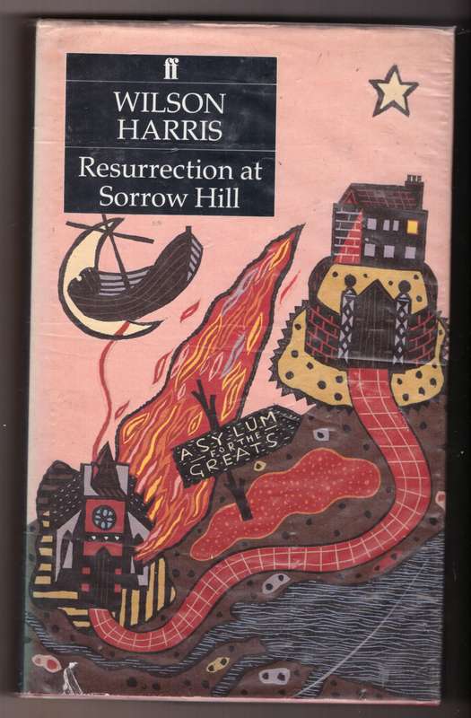 Resurrection at Sorrow Hill -- Wilson Harris